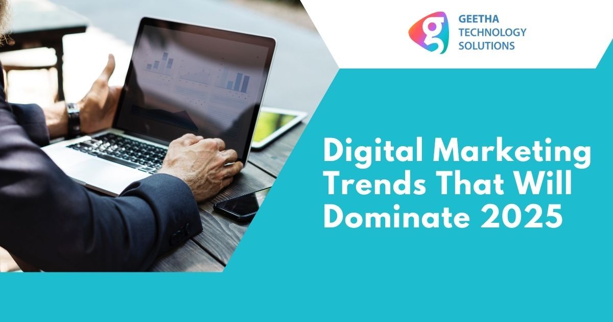 Top Digital Marketing Trends That Will Dominate 2025